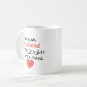 Mijn man zijn is het enige geschenk dat je nodig h koffiemok (Voorkant links)