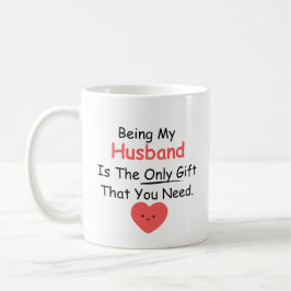 Mijn man zijn is het enige geschenk dat je nodig h koffiemok