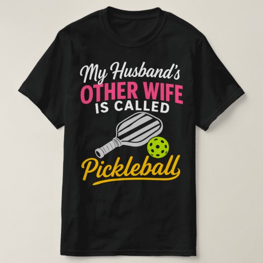 Mijn Mans Andere Vrouw Heet Pickleball Grappig T-shirt (Design voorkant)