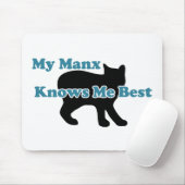 Mijn Manx kent me het beste Muismat (Met muis)