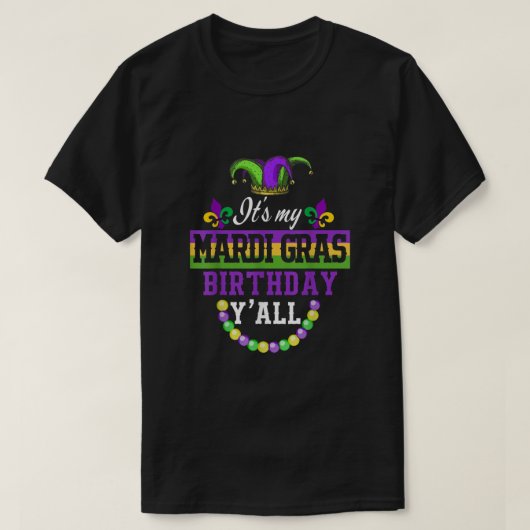 Mijn Mardi Gras Birthday Yall Costume T-shirt (Design voorkant)