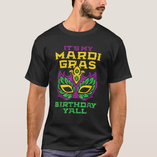 Mijn Mardi Gras Birthday Yall Party Nola Carniva T-shirt (Voorkant)