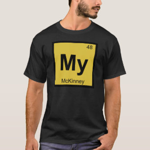 Mijn - McKinney Texas Scheikunde Periodiek Systeem T-shirt