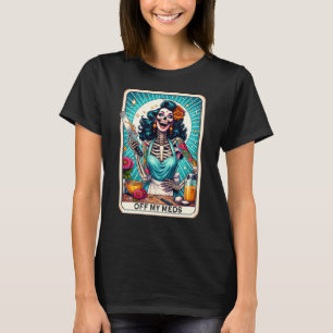 Mijn Meds Funny Tarot Kaart T-shirt