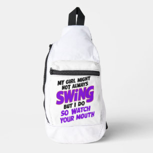 Mijn meisje zwaait misschien niet altijd, maar ik sling bag