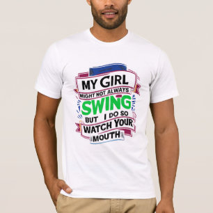 Mijn meisje zwaait misschien niet altijd, maar ik t-shirt