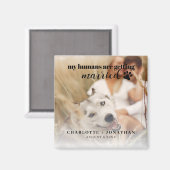 Mijn mensen gaan trouwen Hond redden van de datum Magneet (Voorkant / Achterkant)