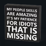 Mijn mensen vaardigheden grappig houten kist print<br><div class="desc">Humoristische mensen vaardigheden citaat op deze houten doos teken is leuk voor jezelf of cadeau aan een vriend.</div>