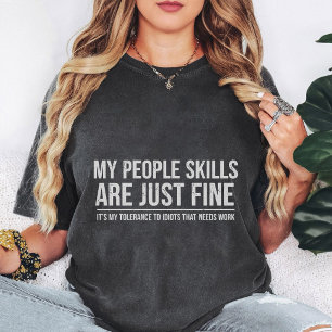 Mijn Mensenvaardigheden Zijn Prima Citaat Grappig T-shirt