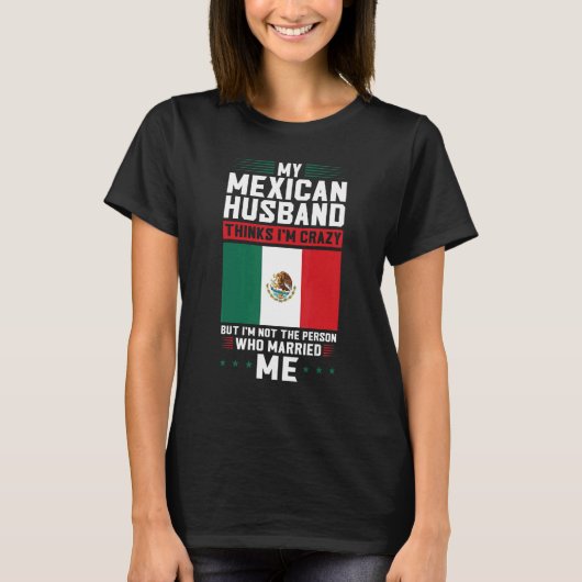 mijn mexicaanse man denkt dat ik gek ben op Mexica T-shirt (Voorkant)