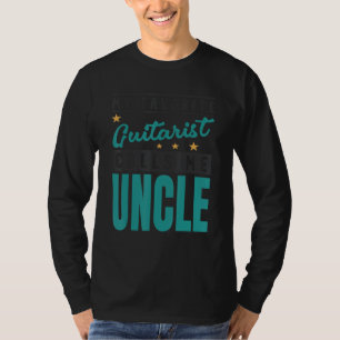 Mijn Mijn favoriete gitaarspeler noemt me oom Gui T-shirt