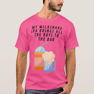 Mijn Milkshake IPA brengt T T-shirt