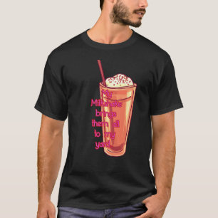 Mijn Milkshake Quote Mannen Mode T-shirt