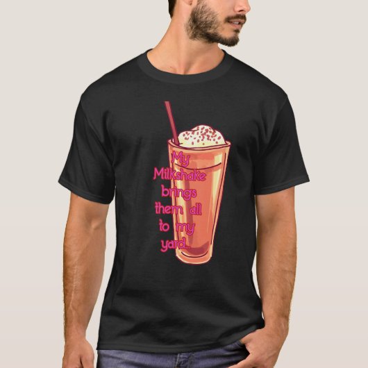 Mijn Milkshake Quote Mannen Mode T-shirt (Voorkant)