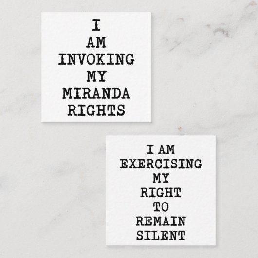 Mijn Miranda-rechten inroepen om te zwijgen Vierkante Visitekaartje (Voorkant / Achterkant)