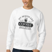 Mijn modellen zijn koffie-gerelateerd trui (Voorkant)