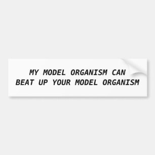 MIJN MODELORGANISME KAN UW MODELORGANISME VERBETER BUMPERSTICKER