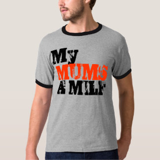 Mijn moeder A Milf T-shirt
