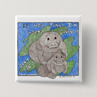 Mijn moeder denkt dat ik het waard ben om te redde vierkante button 5,1 cm