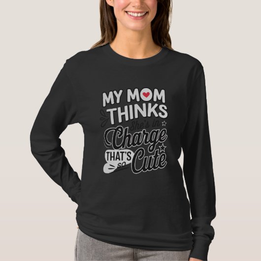 Mijn moeder denkt dat ze de leiding heeft, dat is t-shirt (Voorkant)