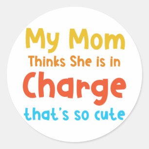 Mijn moeder denkt dat ze de leiding heeft ronde sticker