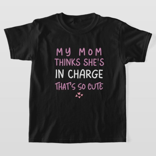 Mijn moeder denkt dat zij de baas is t-shirt (Laagn)