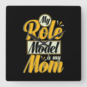 Mijn moeder geeft mijn rol model is mijn moeder vierkante klok