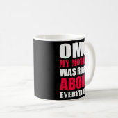 Mijn moeder had gelijk over alles koffiemok (Voorkant rechts)