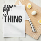 Mijn moeder had gelijk over alles theedoek (Quarter Fold)