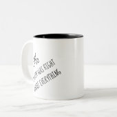 Mijn moeder had gelijk over alles tweekleurige koffiemok (Voorkant links)