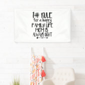 Mijn moeder heeft altijd gelijk spandoek (Insitu)
