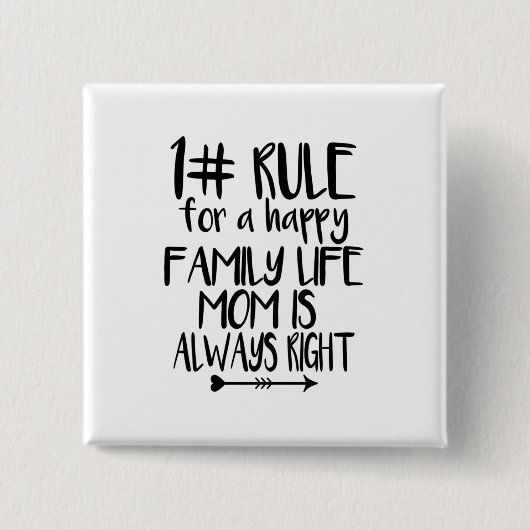 Mijn moeder heeft altijd gelijk vierkante button 5,1 cm (Voorkant)