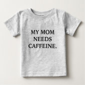 Mijn moeder heeft Caffeine T-shirt nodig (Voorkant)