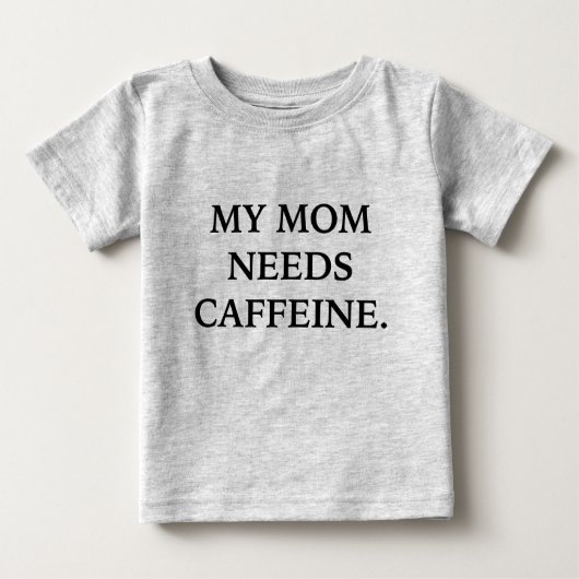 Mijn moeder heeft Caffeine T-shirt nodig (Voorkant)