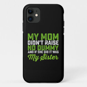 Mijn moeder heeft geen sufferd opgevoed Mijn zus G Case-Mate iPhone Case