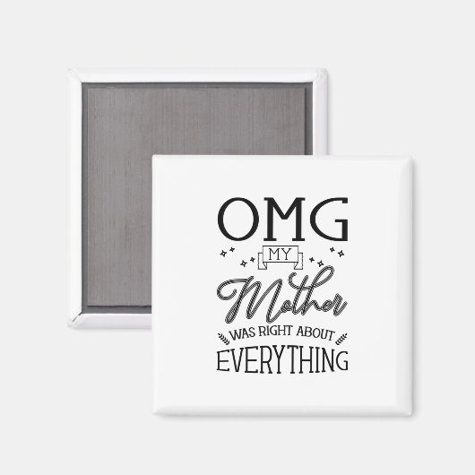 Mijn moeder heeft gelijk over alles magneet (Voorkant / Achterkant)