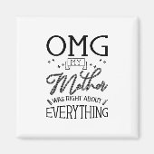 Mijn moeder heeft gelijk over alles magneet (Voorkant)