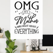 Mijn moeder heeft gelijk over alles poster (Thuiskantoor)