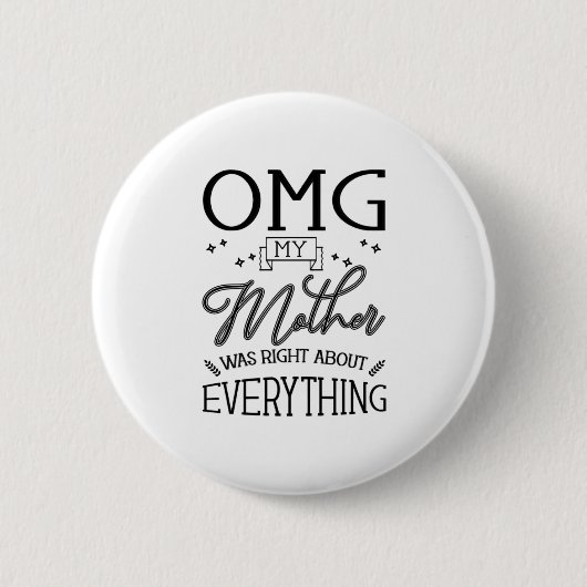 Mijn moeder heeft gelijk over alles ronde button 5,7 cm (Voorkant)