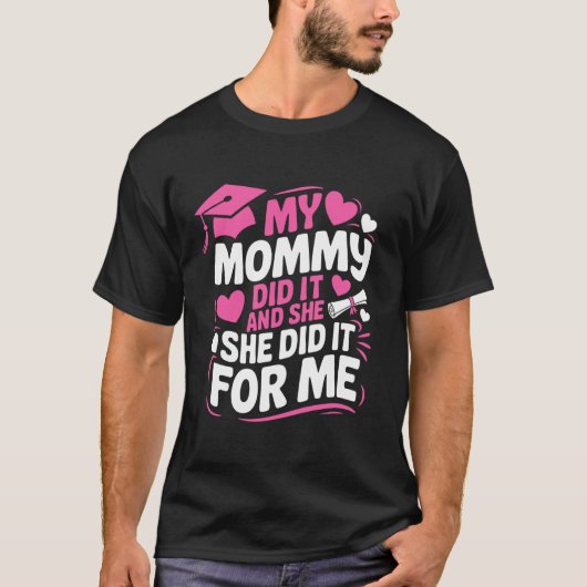 Mijn Moeder Heeft Het Gedaan Afstuderen Moeder Moe T-shirt (Voorkant)
