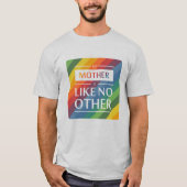 Mijn moeder is als geen ander t-shirt (Voorkant)