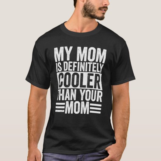 Mijn moeder is beslist cooler dan jouw moeder cade t-shirt (Voorkant)