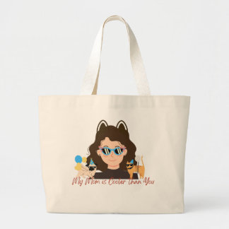 Mijn moeder is cooler dan jij grote tote bag