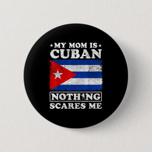Mijn moeder is Cubaans niets maakt me bang Cuba mo Ronde Button 5,7 Cm