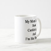 Mijn moeder is de beste cardioloog en ik ben haar  koffiemok (Voorkant rechts)