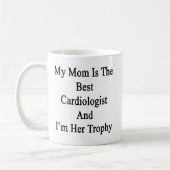 Mijn moeder is de beste cardioloog en ik ben haar  koffiemok (Links)
