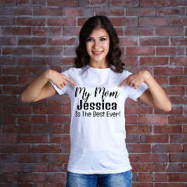 Mijn moeder is de beste gepersonaliseerde T-shirt