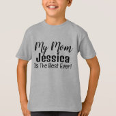 Mijn moeder is de beste ooit gepersonaliseerde T-S T-shirt (Voorkant)