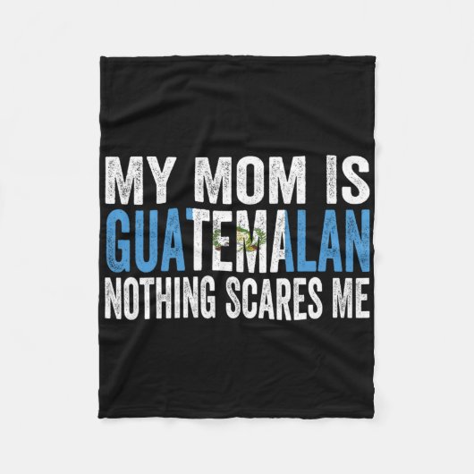 Mijn moeder is Guatemalaans Niets maakt me bang Gr Fleece Deken (Voorkant)