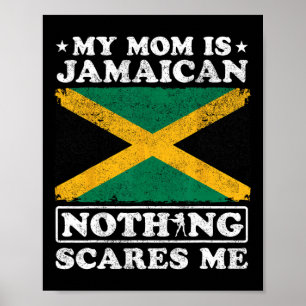 Mijn moeder is Jamaicaans Niets schrikt me Jamaica Poster